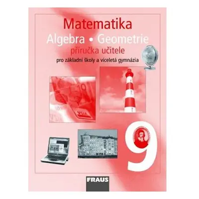 Matematika 9 pro ZŠ a víceletá gymnázia - příručka učitele