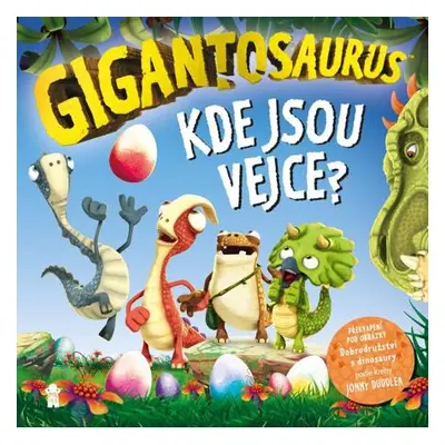 Gigantosaurus: Kde jsou vejce?