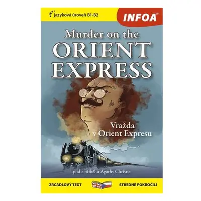 Vražda v Orient Expresu / Murder on the Orient Express - Zrcadlová četba (B1-B2)