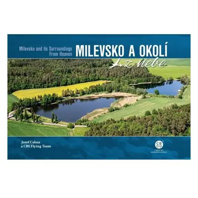 Milevsko a okolí z nebe