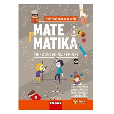 Matematika 8 pro každého osmáka a osmačku - Hybridní pracovní sešit