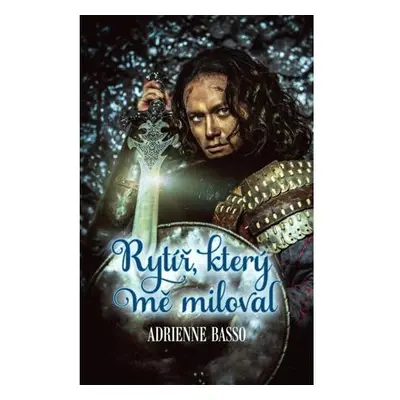 Rytíř, který mě miloval