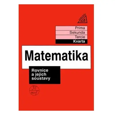 Matematika pro nižší třídy víceletých gymnázií - Rovnice a jejich soustavy