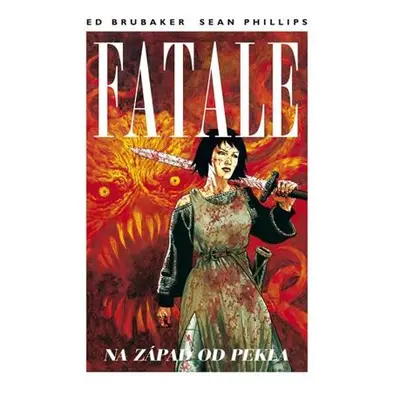 Fatale 3 - Na západ od pekla