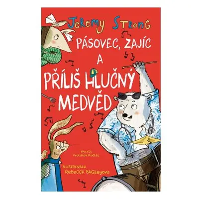 Pásovec, Zajíc a příliš hlučný medvěd