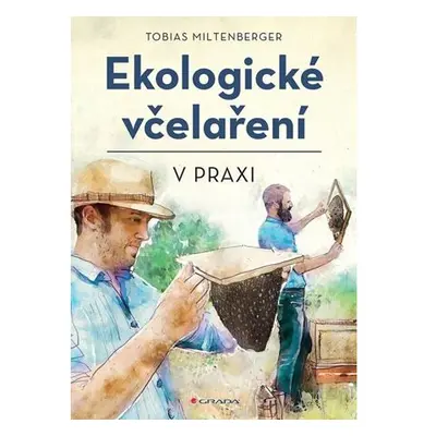 Ekologické včelaření v praxi