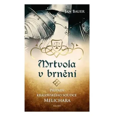 Mrtvola v brnění – Případy královského soudce Melichara