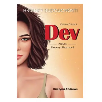 Hrdinky Budoucnosti 2 Dev - Příběh Devory Sharpové