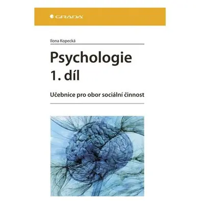 Psychologie 1.díl - Učebnice pro obor sociální činnost