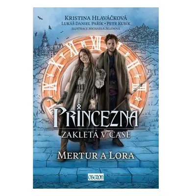 Princezna zakletá v čase 2: Mertur a Lora