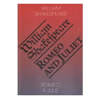 Romeo a Julie / Romeo and Juliet