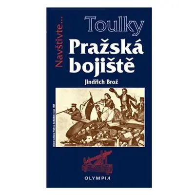 Toulky Pražská bojiště