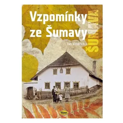 Vzpomínky ze Šumavy