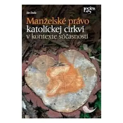 Manželské právo katolíckej cirkvi v kontexte súčasnosti