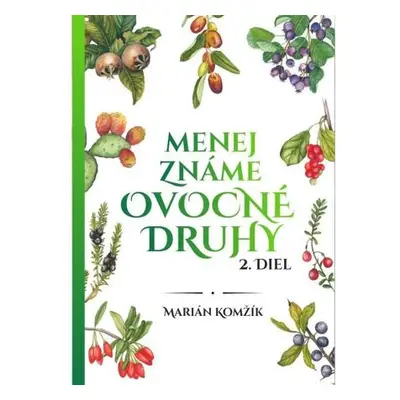 Menej známe ovocné druhy II.diel (slovensky)