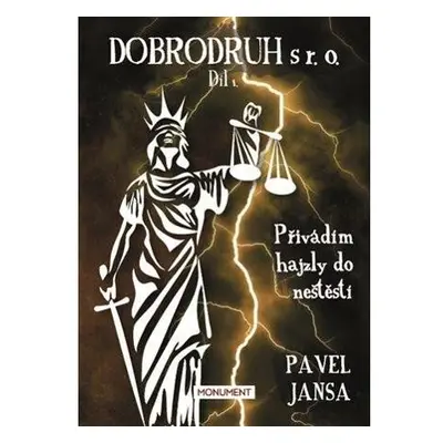 Dobrodruh s r. o. 1 - Přivádím hajzly do neštěstí