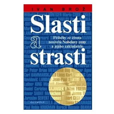 Slasti a strasti - Příběhy ze života nositelů Nobelovy ceny