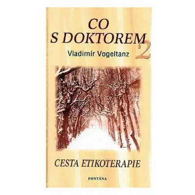 Co s doktorem 2 - Cesta etikoterapie