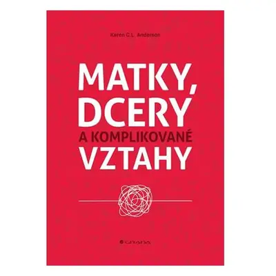 Matky, dcery a komplikované vztahy