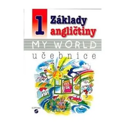 Základy angličtiny 1 - MY WORLD učebnice pro praktické ZŠ