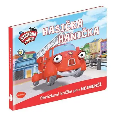 Statečná autíčka - Hasička Hanička