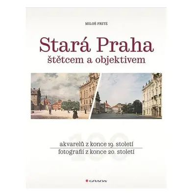 Stará Praha štětcem a objektivem