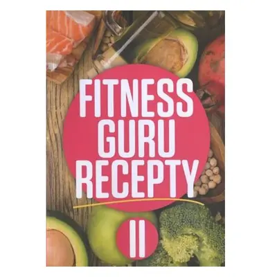 Fitness guru recepty II.