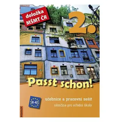 Passt schon! 2. Němčina pro SŠ - Učebnice a pracovní sešit