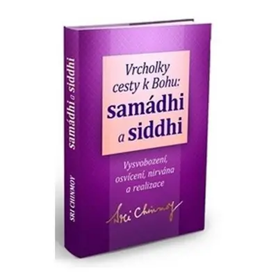 Vrcholky cesty k Bohu Samádhi a Siddhi