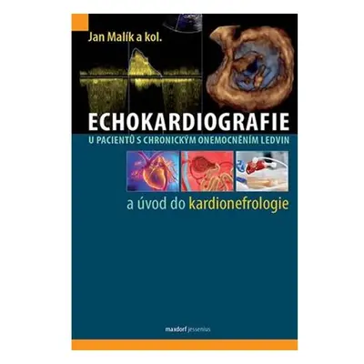 Echokardiografie u pacientů s chronickým onemocněním ledvin a úvod do kardionefrologie