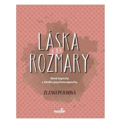 Láska a její rozmary - Nové kapitoly z deníku psychoterapeutky