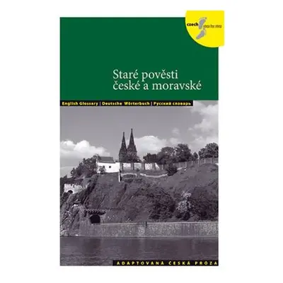 Staré pověsti české a moravské - Adaptovaná česká próza (AJ,NJ,RJ)