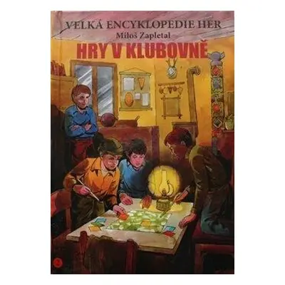 Velká encyklopedie her 2 - Hry v klubovně