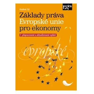 Základy práva Evropské unie pro ekonomy, 7. přepracované a aktualizované vydání