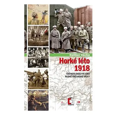 Horké léto - Čechoslováci ve víru ruské občanské války