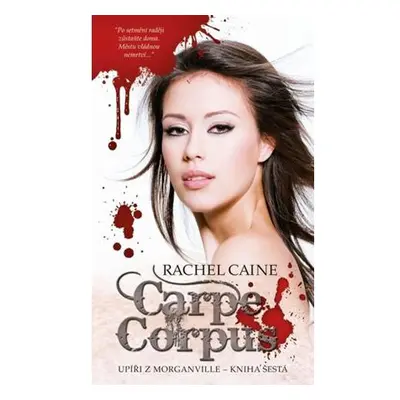 Upíři z Morganville 6 - Carpe Corpus