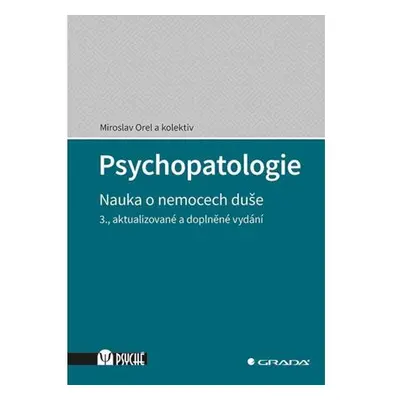 Psychopatologie - Nauka o nemocech duše