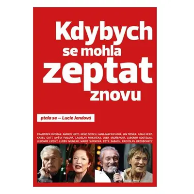 Kdybych se mohla zeptat znovu