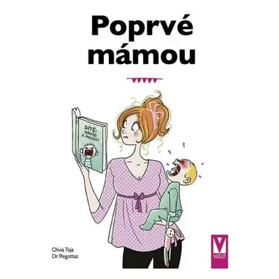 Poprvé mámou - Základy péče o dítě