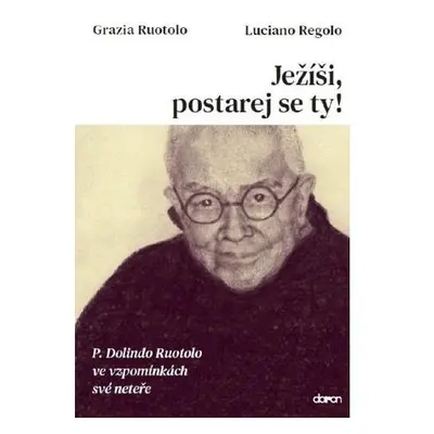 Ježíši, postarej se ty! - P. Dolindo Ruotolo ve vzpomínkách své neteře