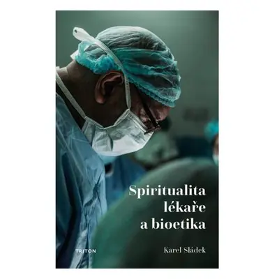 Spiritualita lékaře a bioetika