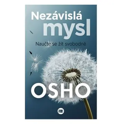 Nezávislá mysl - Naučte se žít svobodně