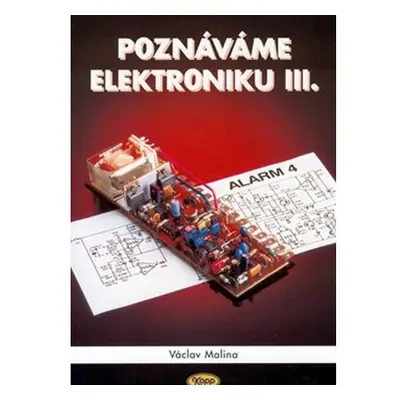 Poznáváme elektroniku III.