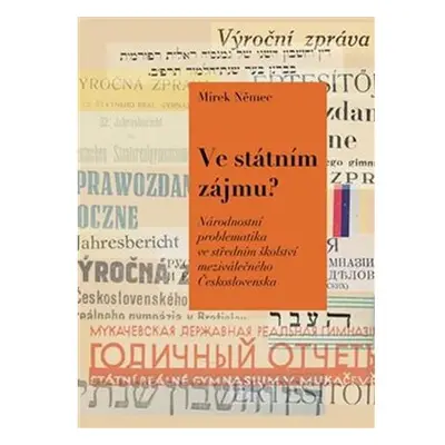 Ve státním zájmu? - Národnostní problematika ve středním školství meziválečného Československa