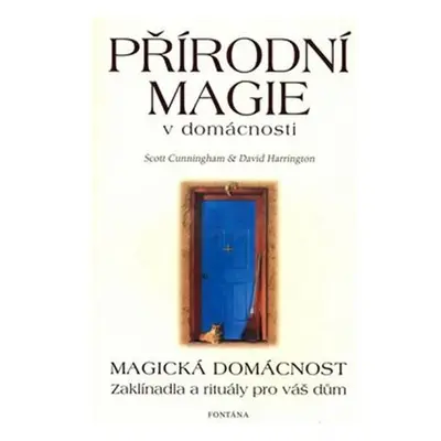 Přírodní magie v domácnosti - Magická domácnost - Zaklínadla a rituály pro váš dům