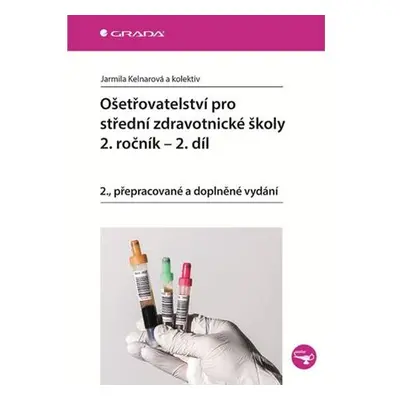 Ošetřovatelství pro střední zdravotnické školy 2. ročník - 2. díl