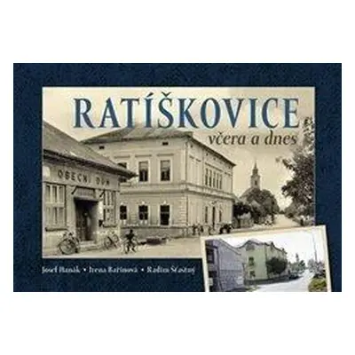 Ratíškovice včera a dnes