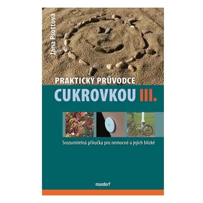 Praktický průvodce cukrovkou III.