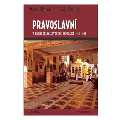 Pravoslavní v první Československé republice 1918-1938