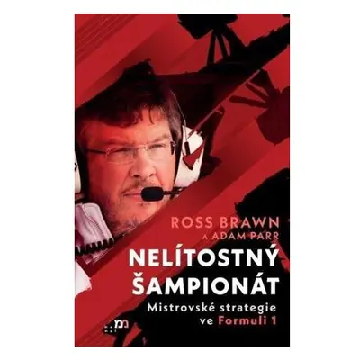 Nelítostný šampionát - Mistrovské strategie ve Formuli 1